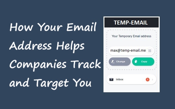 How Your Email Address Helps Companies Track and Target You