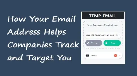 How Your Email Address Helps Companies Track and Target You